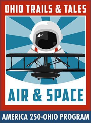 Ohio Trails & Tales Air & Space logo for the America 250-Ohio program, highlighting aviation and space heritage.