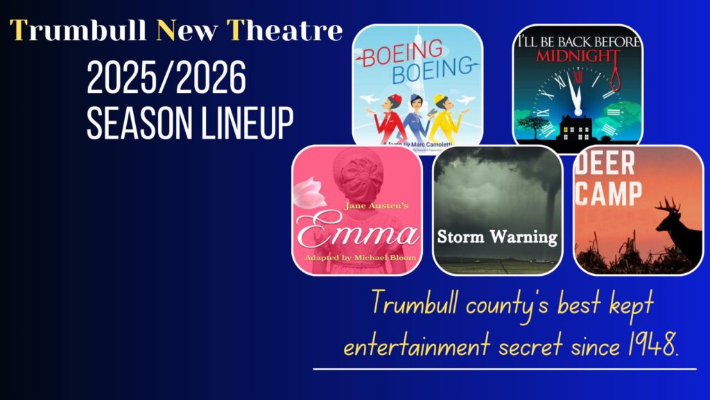 Graphic listing Trumbull New Theatre 2025–2026 season titles: Boeing Boeing, Emma, Storm Warning, Deer Camp.